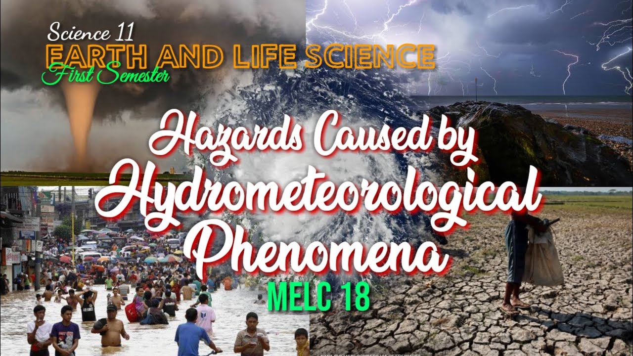 HAZARDS CAUSED BY HYDROMETEOROLOGICAL PHENOMENA / EARTH AND LIFE SCIENCE / SCIENCE 11 - MELC 18