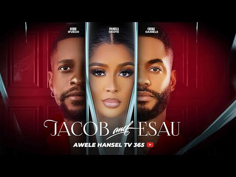 JACOB AND ESAU /2025 NEW NOLLYWOOD /