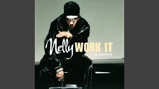 Nelly - Work It (Remastered) [Audio HQ]