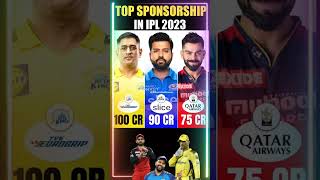 TOP SPONSORSHIP IN IPL #shorts #youtubeshorts #shortsvideo #csk #mi #rcb #kkr #lsg #srh #dc #rr #icc