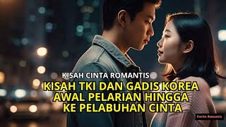 Download lagu KISAH TKI DAN GADIS KOREA - AWAL PELARIAN HINGGA KE PELABUHAN CINTA mp3