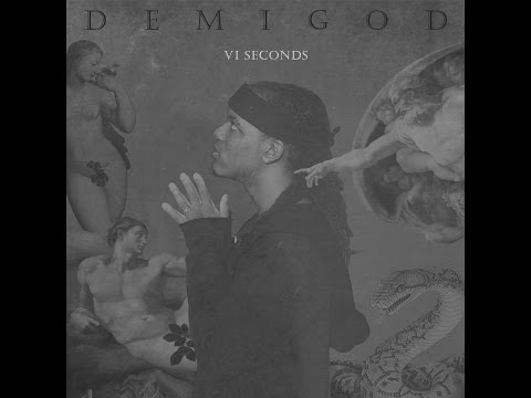VI Seconds - Demigod (Full Mixtape + Tracklist)