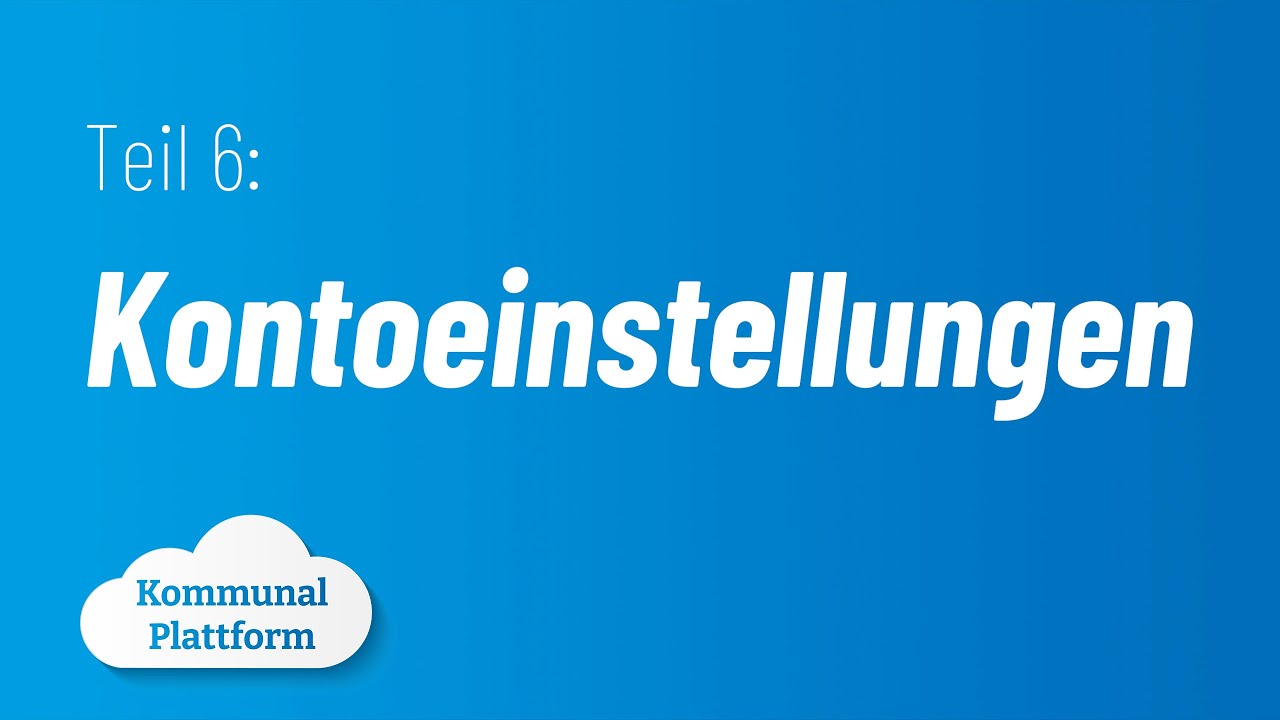 Teil 6: Kontoeinstellungen, Passwort, etc. - AfD Kommunalplattform