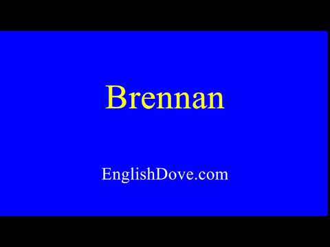 How to pronounce Brennan in American English.