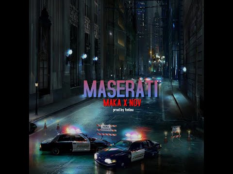 Maka x NOV - Maserati (Prod. fotiou)
