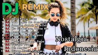 Download lagu DJ Remix Lagu Nostalgia Terbaik 2025 Kenangan Lama Bikin Auto Senyum Sendiri mp3