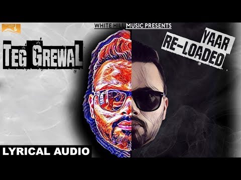 Yaar Reloaded (Lyrical Audio) Teg Grewal | Ishtar Punjabi