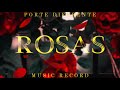 Porte Diferente - Rosas (Letra)