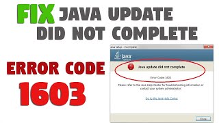 Fix Error Code 1603 Java Update Did Not Complete