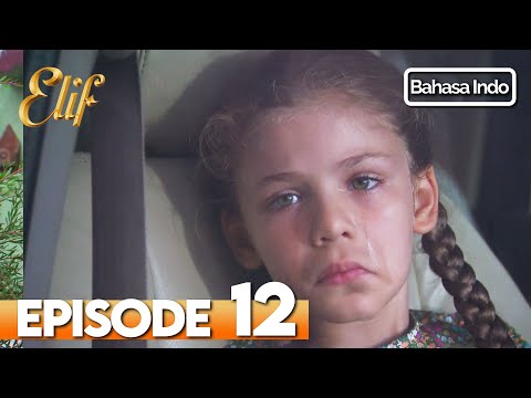 Elif Episode 12 | Indonesian Dubbed