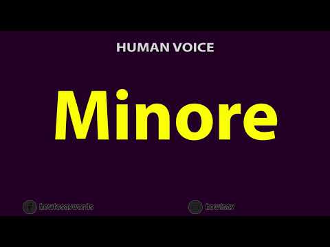 How To Pronounce Minore