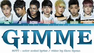 GOT7 (갓세븐) – Gimme (Color Coded Lyrics HAN/ROM/ENG)