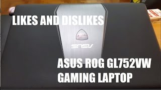Video thumbnail for Like and Dislike :  Asus ROG GL752VW Gaming Laptop by Mech Gabba