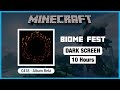 Minecraft C418 Biome Fest Minecraft Music 10 Hours In Dark Screen