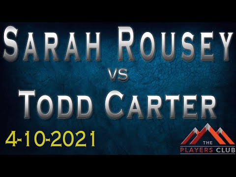 [4-10-21] Sarah Rousey vs Todd Carter Race to 9