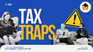 592 | Property Tax Traps: Deposits, Holiday Homes, Buyers Agents & AI Advice
