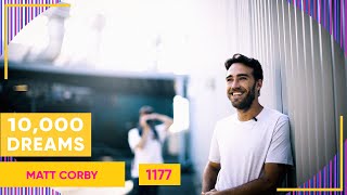 10,000 Dreams | 1177 | Matt Corby