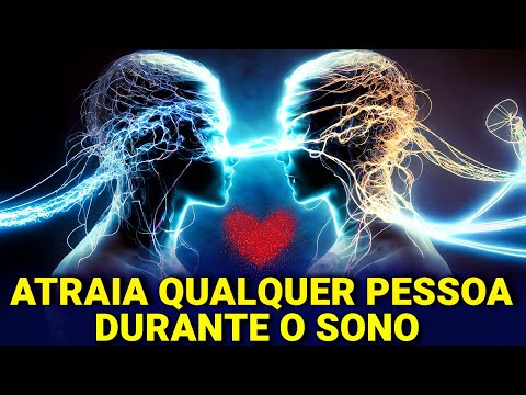 LEI DA ATRAÇÃO PARA CONEXÃO MENTAL COM A PESSOA AMADA | Ouça Enquanto Dorme esta Meditação do Amor