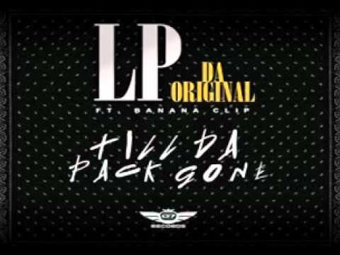 LP-Da-Original-Ft.-Banana-Clip-Till-Da-Pack-Gone Instrumentals + Fileserve DL
