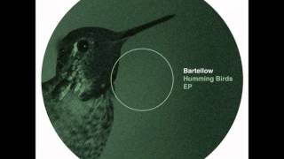 Bartellow - Humming Birds (Ugly Drums Acid Dub)