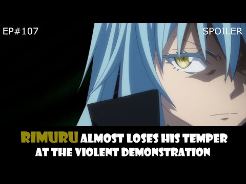 EP#107 | Rimuru Almost Loses His Temper At The Violent Demonstration | Tensura Spoiler |