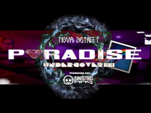 SINISTRO MVG x NOVA ZSTREET - PARADI$E - Undercover remix