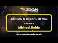 Michael Buble - All I Do Is Dream Of You - Karaoke Version from Zoom Karaoke