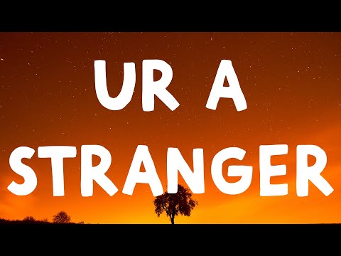 Willow - Ur A Stranger (Lyrics)