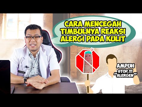 CARA MENCEGAH TIMBULNYA REAKSI ALERGI PADA KULIT - DOKTER SADDAM ISMAIL