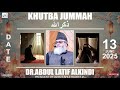KHUTBA JUMMAH 13 June 2025 ذكر الله Dr Abdul Latif AlKindi Al Huda Kashmir Production