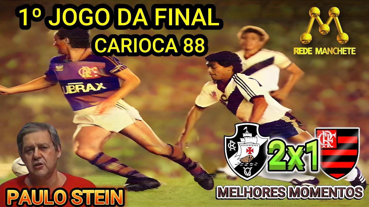 Vasco 2 x 1 Flamengo 1º jogo da Final Carioca 88 TV MANCHETE