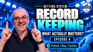 Episode 4: Betting Records: Are You Tracking What Actually Matters?