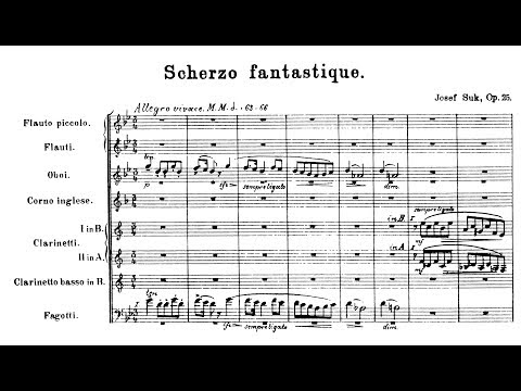 Josef Suk - Scherzo Fantastique, Op. 25 (1902-03)
