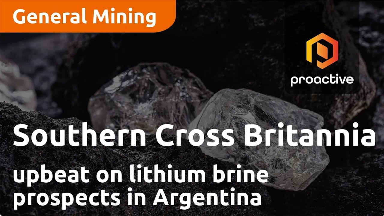 Southern Cross Britannia upbeat on lithium brine prospects in Argentina