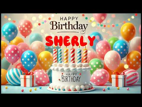 Happy Birthday SHERLY   Happy Birthday Song   Birthday Wishes   Birthday Party