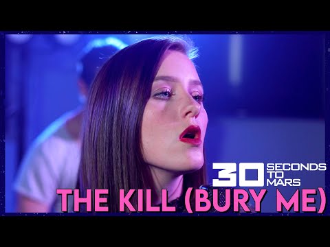 'The Kill (Bury Me)' - Thirty Seconds To Mars (Cover by First to Eleven)