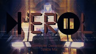 Computer Decadence - Space Mix by DJ Erol