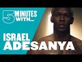 5 Minutes With UFC Fighter Israel Adesanya | Myprotein
