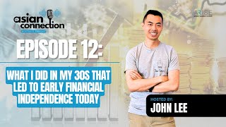 Episode 12 - What I Did in My 30s That Led to Early Financial Independence Today