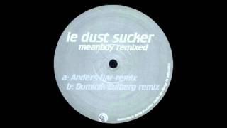 Le dust sucker - Mean boy (Dominik Eulberg rmx)
