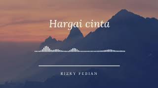 Rizky febian hargai cinta