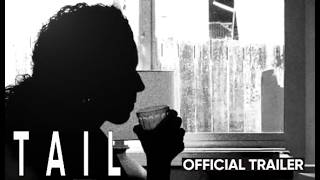 Tail | Official Trailer 1 | Nico Guelle