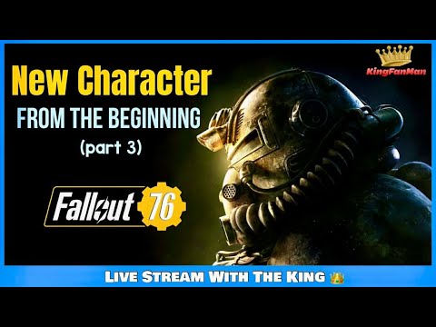 Fallout 76 Brand New Character (From The Beginning Part 3)