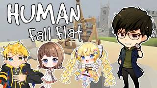 【Human: Fall Flat】転生したらふにゃふにゃだった件　［with　ぷりんきゃん・未来瀬 花・竜牙まる］