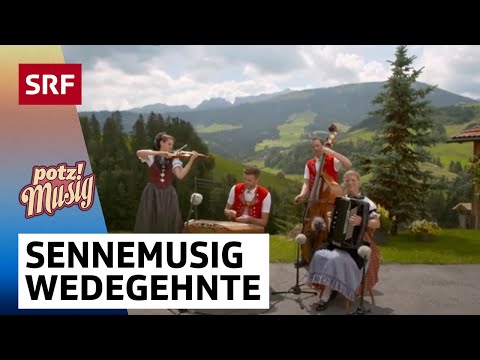 Sennemusig: Wedegehnte | Potzmusig Familiensommer | SRF