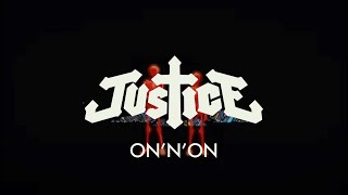 Justice - On'n'On (Official Video)