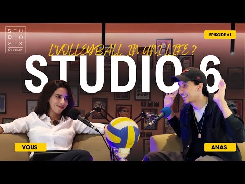STUDIO 6 - ANAS ELGHARAS / L'VOLLEYBALL IN UNI LIFE