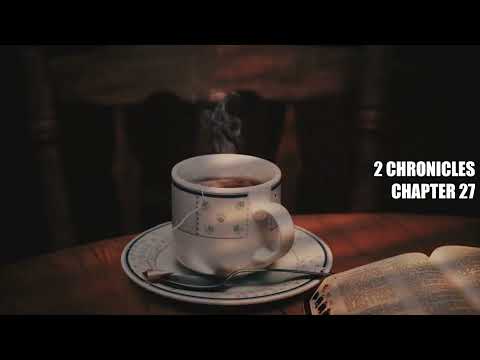 The Book of 2 Chronicles Chapter 27 - New King James Version (NKJV) - Audio Bible