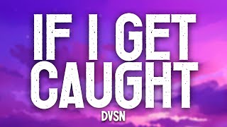 If I Get Caught - DVSN (Lyrics)