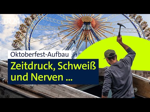 Oktoberfest 2025: Vom Aufbau zum Anstich - Arbeiten unter Hochdruck | Die Story | Kontrovers | BR24
